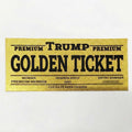 Trump Premium Golden Ticket – You Have Been Chosen
